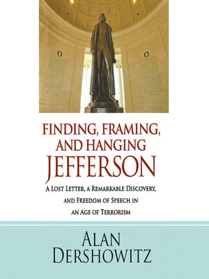cover image of Finding, Framing, and Hanging Jefferson